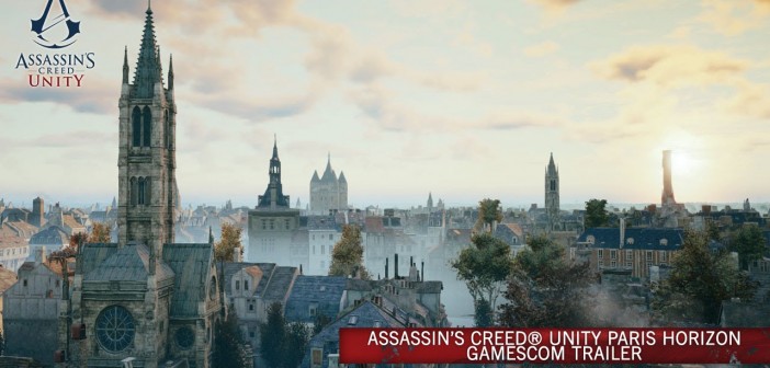 Assassin’s Creed Unity Paris Horizon GamesCom Trailer