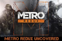 Metro Redux – Uncovered [UK]