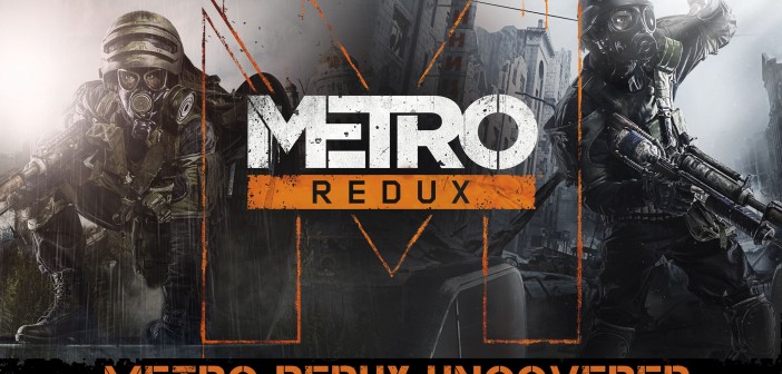 Metro Redux – Uncovered [UK]