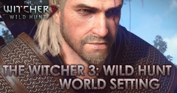 The Witcher 3: Wild Hunt – PS4/XB1/PC – World Setting (Gamescom Dev Diary)