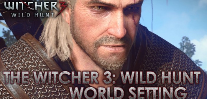The Witcher 3: Wild Hunt – PS4/XB1/PC – World Setting (Gamescom Dev Diary)