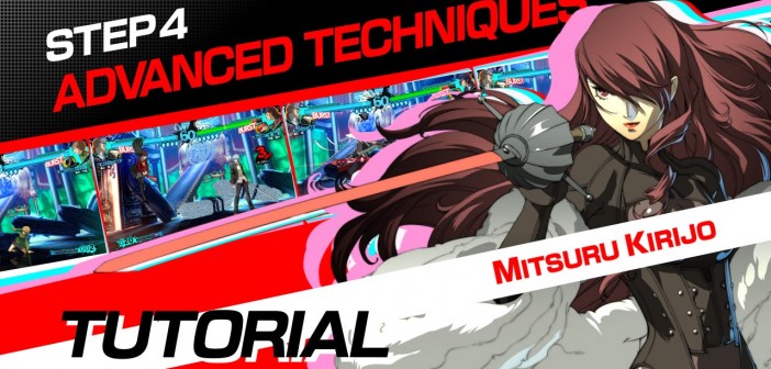 Persona 4 Arena Ultimax: Tutorial #4: Advanced Techniques