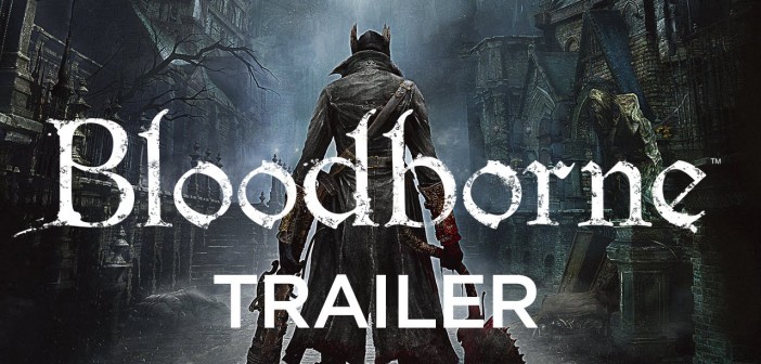 Bloodborne Trailer – Golden Joystick Awards 2014