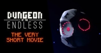 Dungeon of the Endless – The Very Short Movie