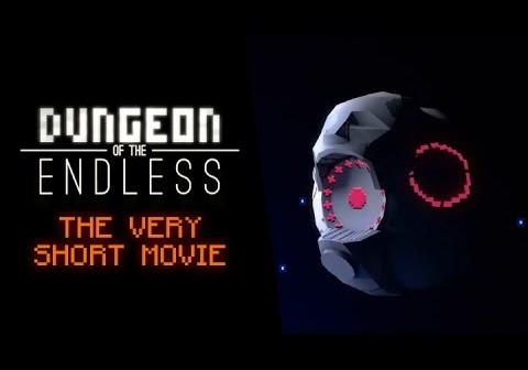 Dungeon of the Endless – The Very Short Movie