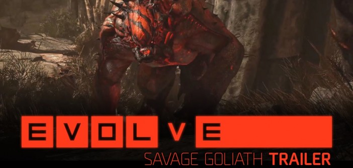 Evolve – Savage Goliath Trailer