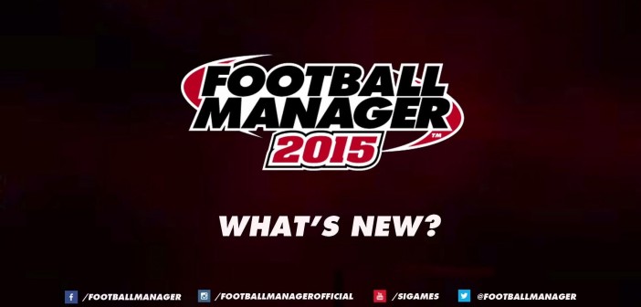 Football Manager 2015 – New Features Video [Out November 7th]