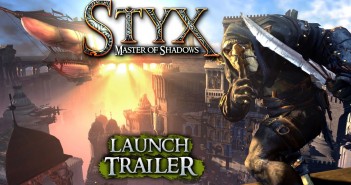 STYX MASTER OF SHADOWS: LAUNCH TRAILER