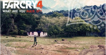 What are you made of? | Far Cry 4
