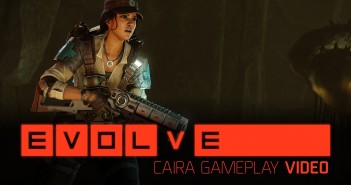 Evolve – Caira Gameplay Video
