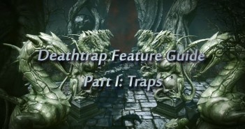 Deathtrap Feature Guide I: Traps