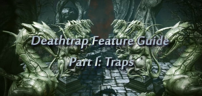 Deathtrap Feature Guide I: Traps