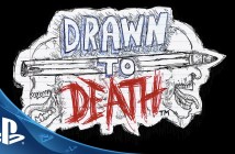 Drawn To Death: Νέα αποκλειστικότητα για το PS4 από τον David Jaffe