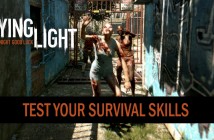 DYING LIGHT – “Test Your Survival Skills” Interactive Video