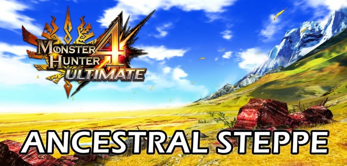 Monster Hunter 4 Ultimate Field Tours – Ancestral Steppe