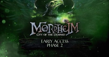 MORDHEIM CITY OF THE DAMNED: EARLY ACCESS PHASE 2