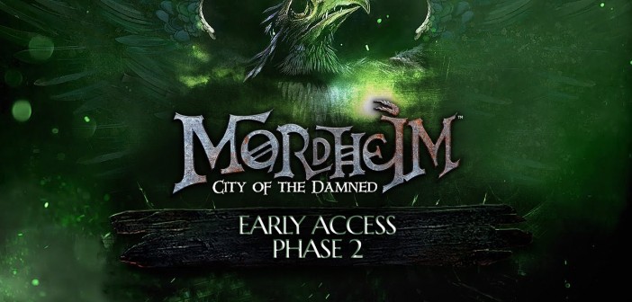 MORDHEIM CITY OF THE DAMNED: EARLY ACCESS PHASE 2