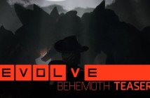 Evolve –– Behemoth Reveal Trailer