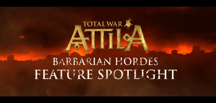 Total War: ATTILA – Barbarian Hordes Feature Spotlight (International)
